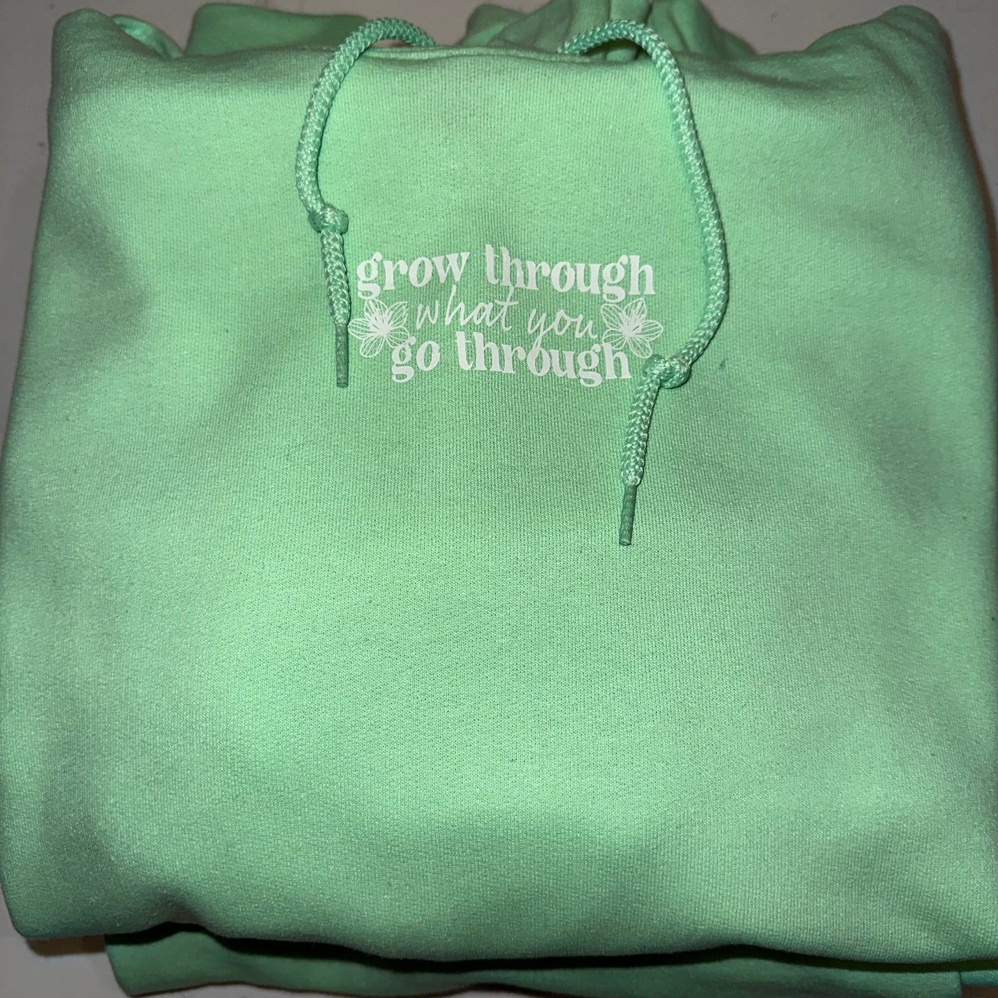 Grow through what you go through Hoodie