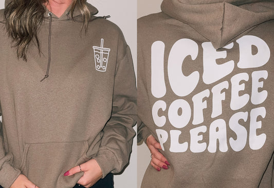 Iced coffee please hoodie