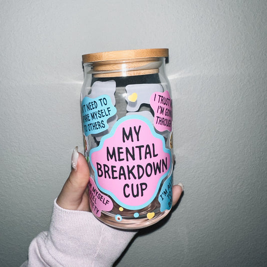 Mental Breakdown Cup